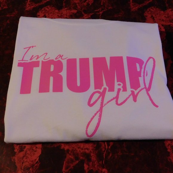 I'm a Trump Girl T-Shirt. - Picture 3 of 3